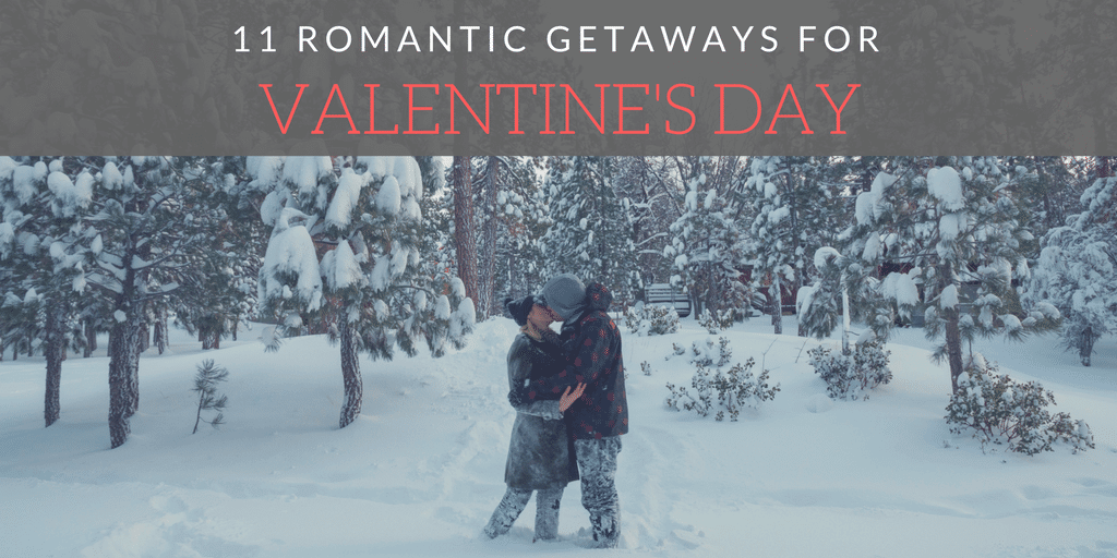 romantic getaways for valentines day