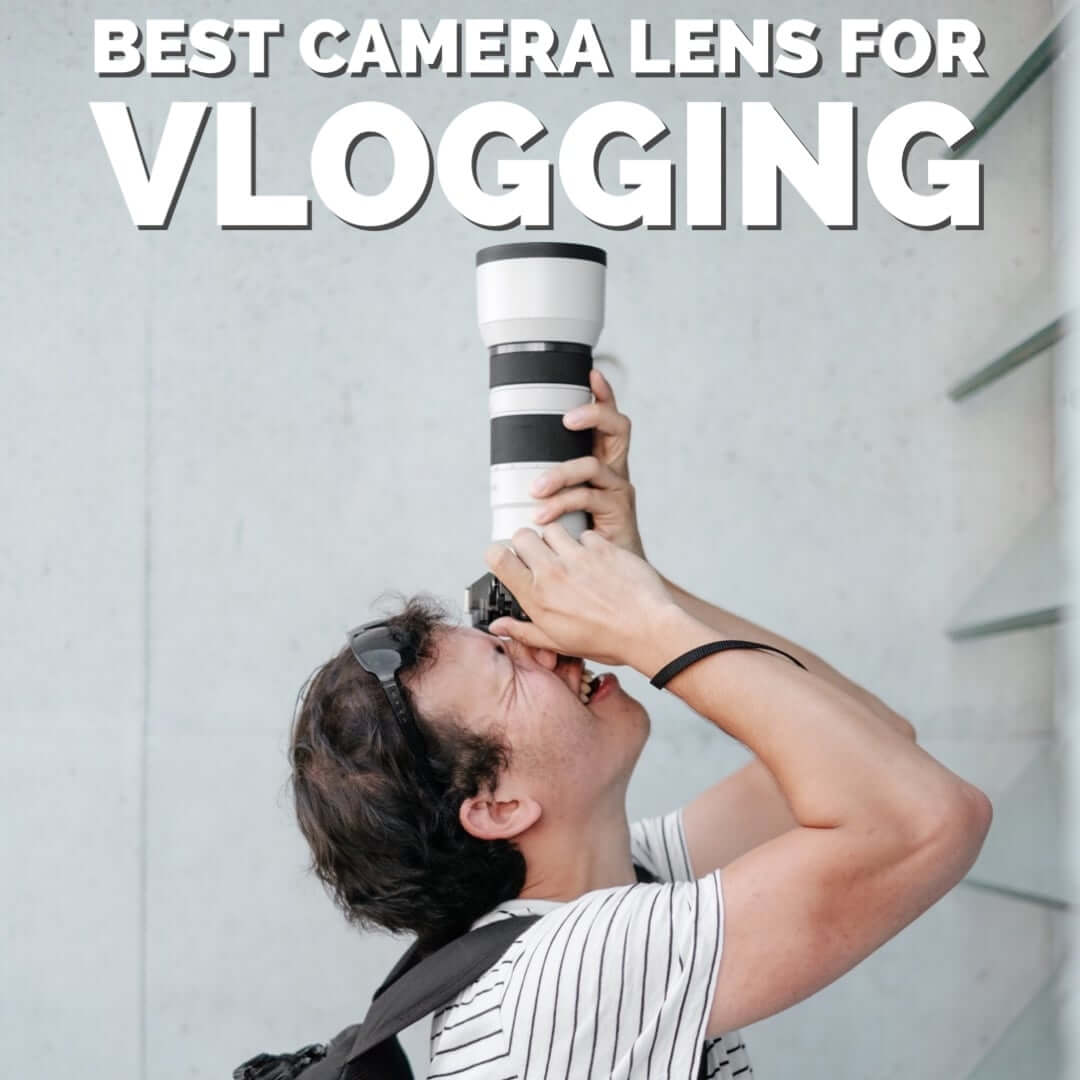 best camera lens for vlogging