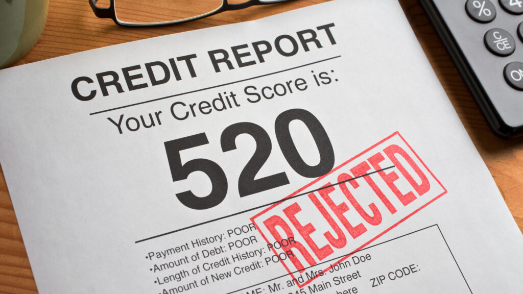 A low credit score rejected for a loan