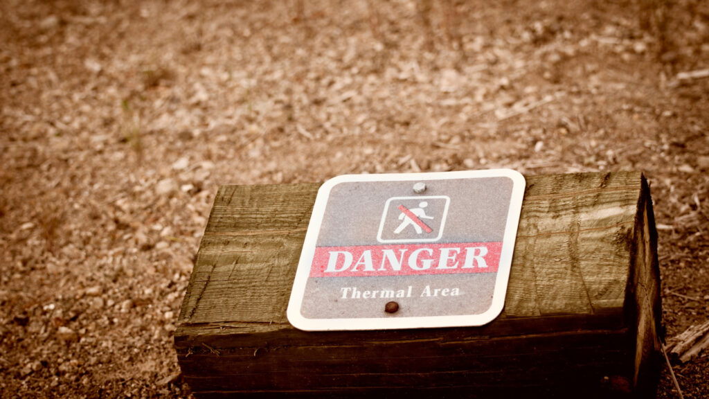 A danger sign in Yellowstone National Park for the hot springs